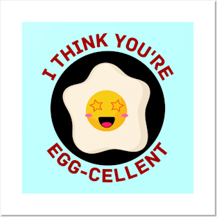 I Think You're Eggcellent | Egg Pun Posters and Art